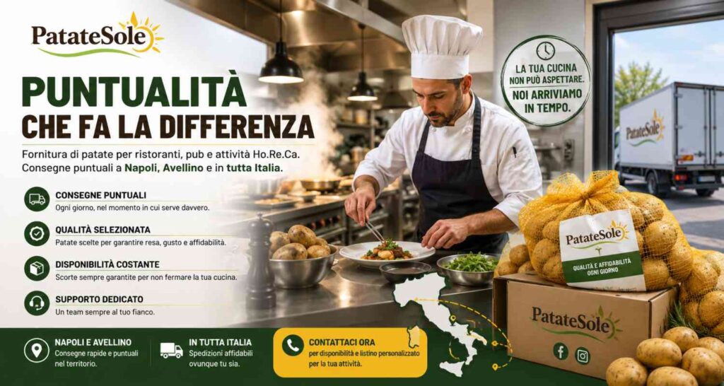 Fornitura patate per ristoranti con consegne puntuali a Napoli e Avellino, servizio HoReCa professionale